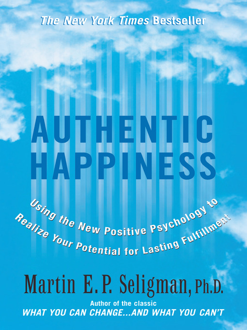 Title details for Authentic Happiness by Martin E.P. Seligman - Available